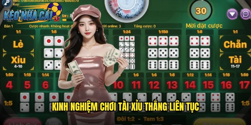 Tài Xỉu Kèo Nhà Cái Chơi Xúc Xắc Dễ Thắng Nhận Thưởng Liền Tay 3 Kinh Nghiệm Chơi Tài Xỉu Thắng Liên Tục